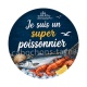 je suis un super poissonnier