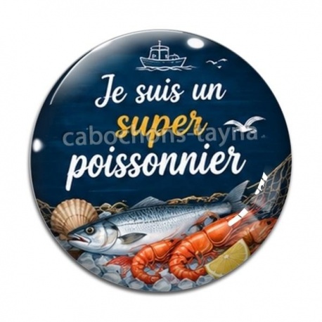 Cabochon Verre - je suis un super poissonnier
