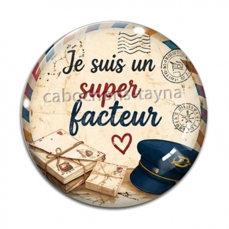 Cabochon Verre - je suis un super facteur
