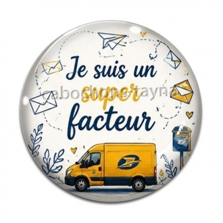 Cabochon Verre - je suis un super facteur