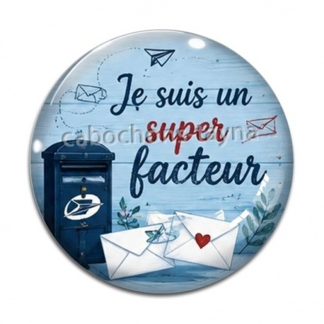 Cabochon Verre - je suis un super facteur