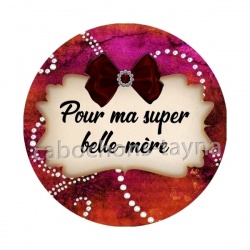 pour ma super belle mère