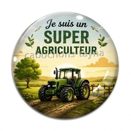Cabochon Verre - je suis un super agriculteur