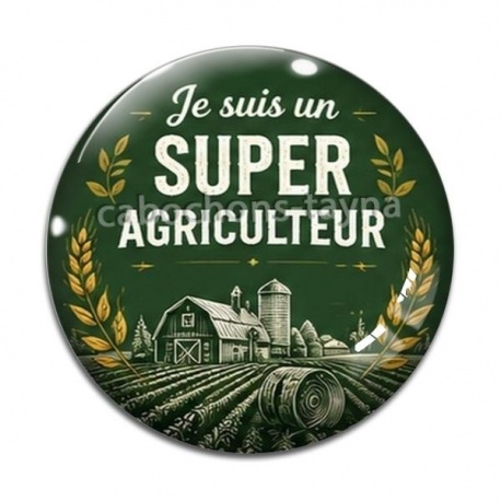 Cabochon Verre - je suis un super agriculteur