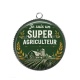 Pendentif Cabochon Argent - je suis un super agriculteur