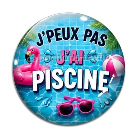 Cabochon Verre - j'peux pas j'ai piscine