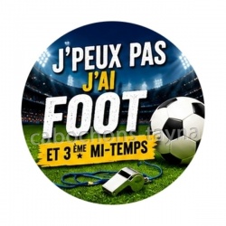 j'peux pas j'ai foot et 3 -ème mi temps