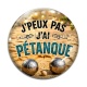 Cabochon Verre - j'peux pas j'ai pétanque