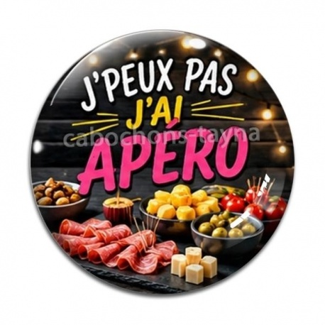 Cabochon Verre - j'peux pas j'ai apéro