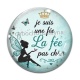 Cabochon Verre - je suis une fée, La fée pas chier