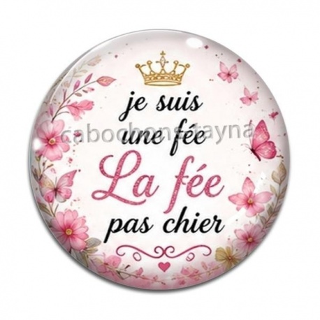 Cabochon Verre - je suis une fée, La fée pas chier