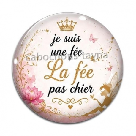 Cabochon Verre - je suis une fée, La fée pas chier