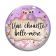 Cabochon Verre - une chouette belle mère