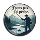 Cabochon Résine -  j'peux pas j'ai pêche