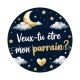 veux tu être mon parrain