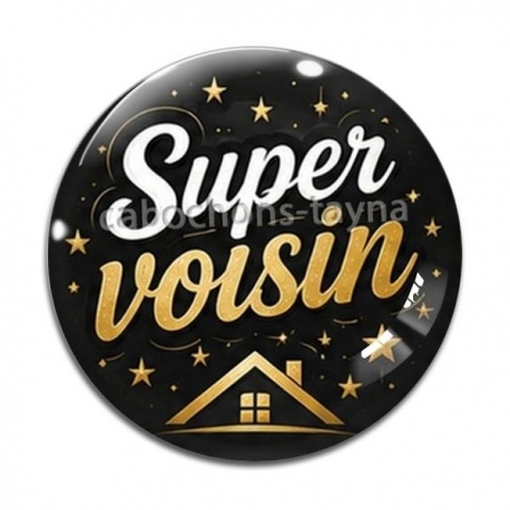 Cabochon Verre - super voisin