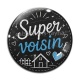 Cabochon Verre - super voisin
