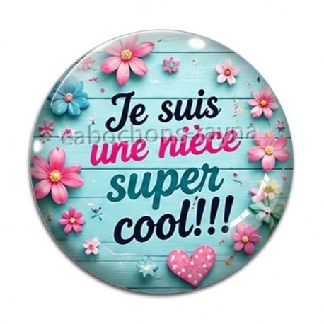 Cabochon Verre - je suis une nièce super cool