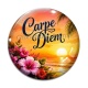 Cabochon Verre - Carpe Diem