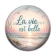 Cabochon Résine - la vie est belle