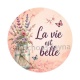 la vie est belle