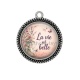 Pendentif Cabochon Argent - la vie est belle