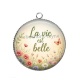 Pendentif Cabochon Argent - la vie est belle