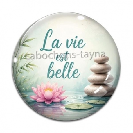 Cabochon Verre - la vie est belle