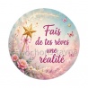 fais de tes rêves une réalité