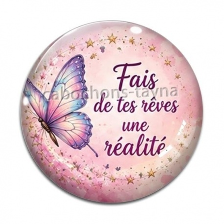 Cabochon Verre - fais de tes rêves une réalité