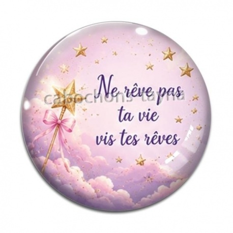 Cabochon Verre - fais de tes rêves une réalité