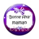 Cabochon Verre - bonne fête maman