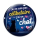 Cabochon Verre - je ne suis pas célibataire j'ai un chat