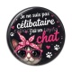 Cabochon Résine - je ne suis pas célibataire j'ai un chat