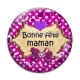 Cabochon Verre - bonne fête maman