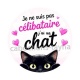  je ne suis pas célibataire j'ai un chat