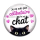 Cabochon Verre -  je ne suis pas célibataire j'ai un chat