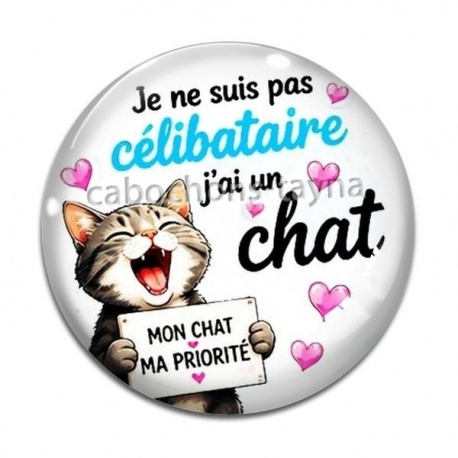 Cabochon Verre -  je ne suis pas célibataire j'ai un chat