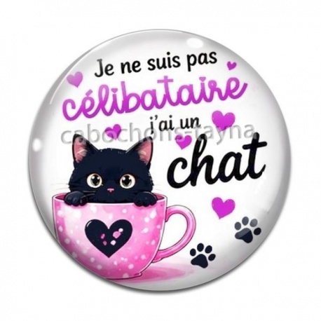 Cabochon Verre -  je ne suis pas célibataire j'ai un chat