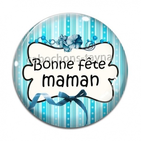 Cabochon Verre - bonne fête maman