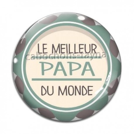 Cabochon Verre - meilleur papa du monde