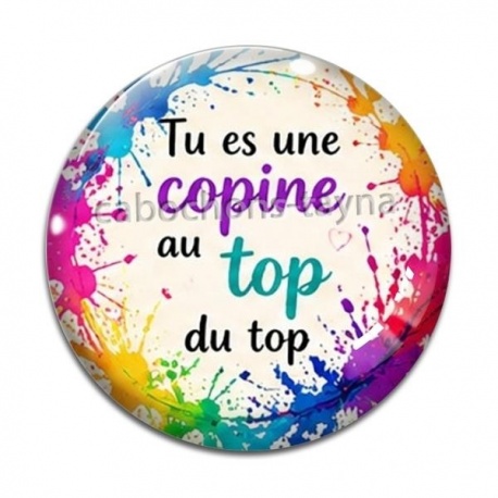 Cabochon Verre - tu es une copine au top du top