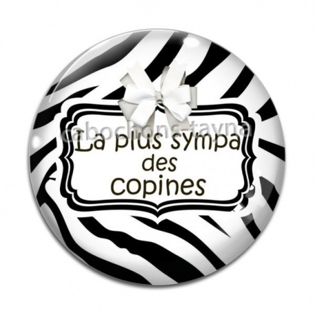 Cabochon Verre - la plus sympa des copines