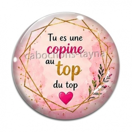 Cabochon Verre - tu es une copine au top du top