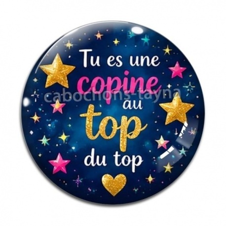 Cabochon Verre - tu es une copine au top du top