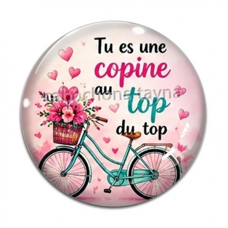 Cabochon Verre - tu es une copine au top du top