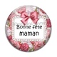 Cabochon Verre - bonne fête maman