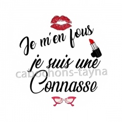 je m'en fou je suis une connasse