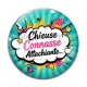 Cabochon Verre - chieuse connasse attachiante