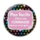 Cabochon Verre - pas facile d'être une connasse mais ça va je gère